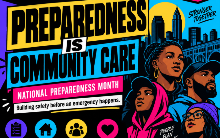 Colorful Save Our Families graphic for National Preparedness Month. Bold text reads, “Preparedness Is Community Care” and “Building safety before an emergency happens.” Urban Cleveland imagery and diverse community members reinforce preparedness, connection, and collective safety.